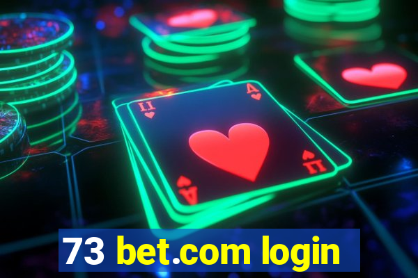 73 bet.com login